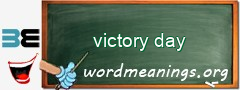 WordMeaning blackboard for victory day